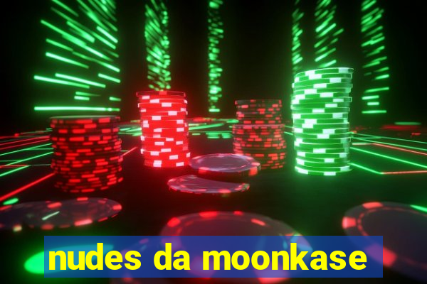 nudes da moonkase